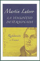 La Voluntad Determinada (The Bondage Of The Will) (Spanish)