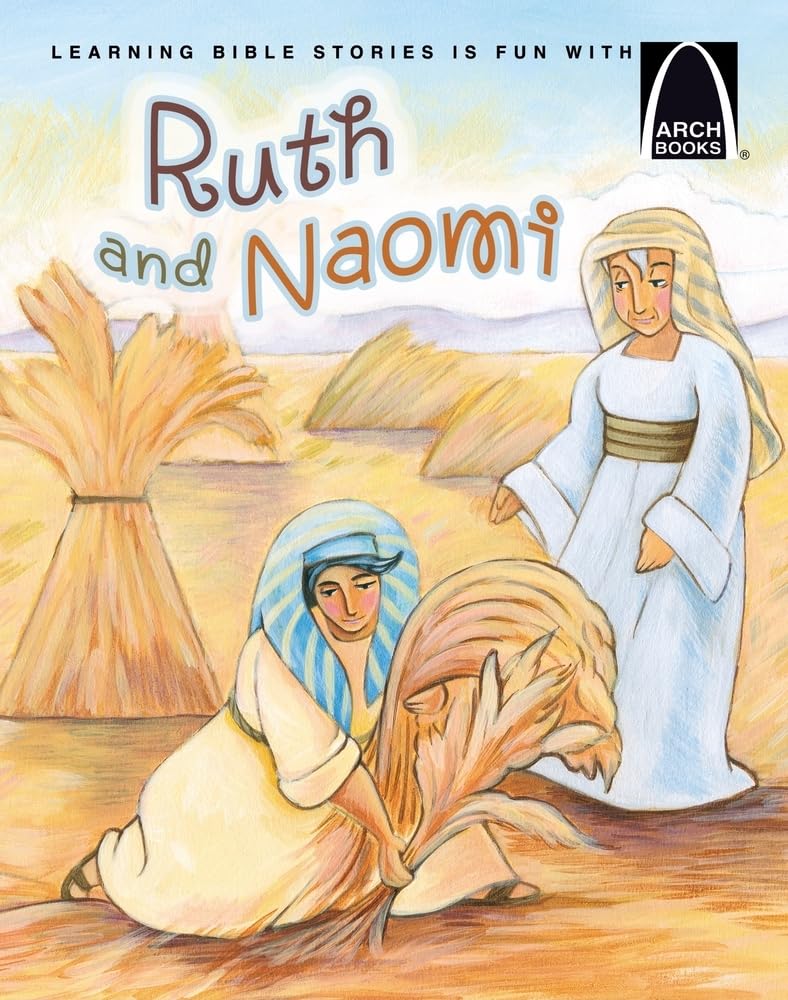 Arch Books: Ruth and Naomi