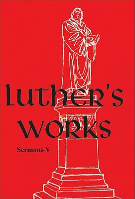Selected Sermons (#58 in Luther's Works Series)