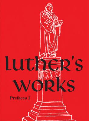 Prefaces 1 (1522 1532) (#59 in Luther's Works Series)