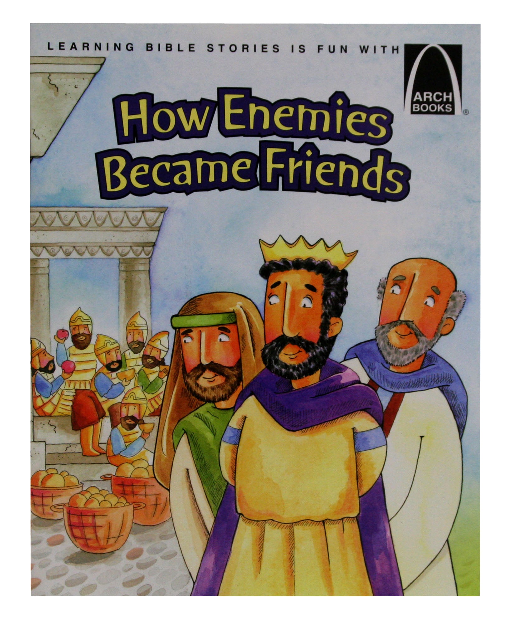 How Enemies Became Friends (Arch Books Series)