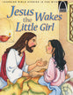 Jesus Wakes the Little Girl (Arch Books Series)