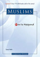 Muslims (How To Respond Series)