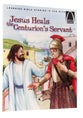 Jesus Heals the Centurion's Servant (Arch Books Series)