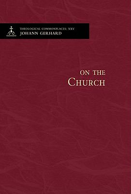 On the Church (Theological Commonplaces Series)
