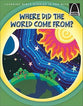 Where Did the World Come From? (Arch Books Series)