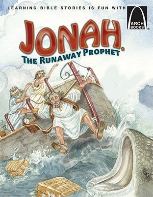 Jonah, the Runaway Prophet (Arch Books Series)