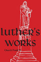 Church Postil IV (#78 in Luther's Works Series)