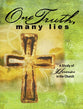 One Truth, Many Lies