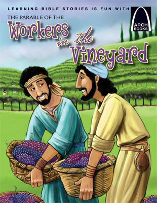 Parable of the Workers in the Vineyard (Arch Books Series)