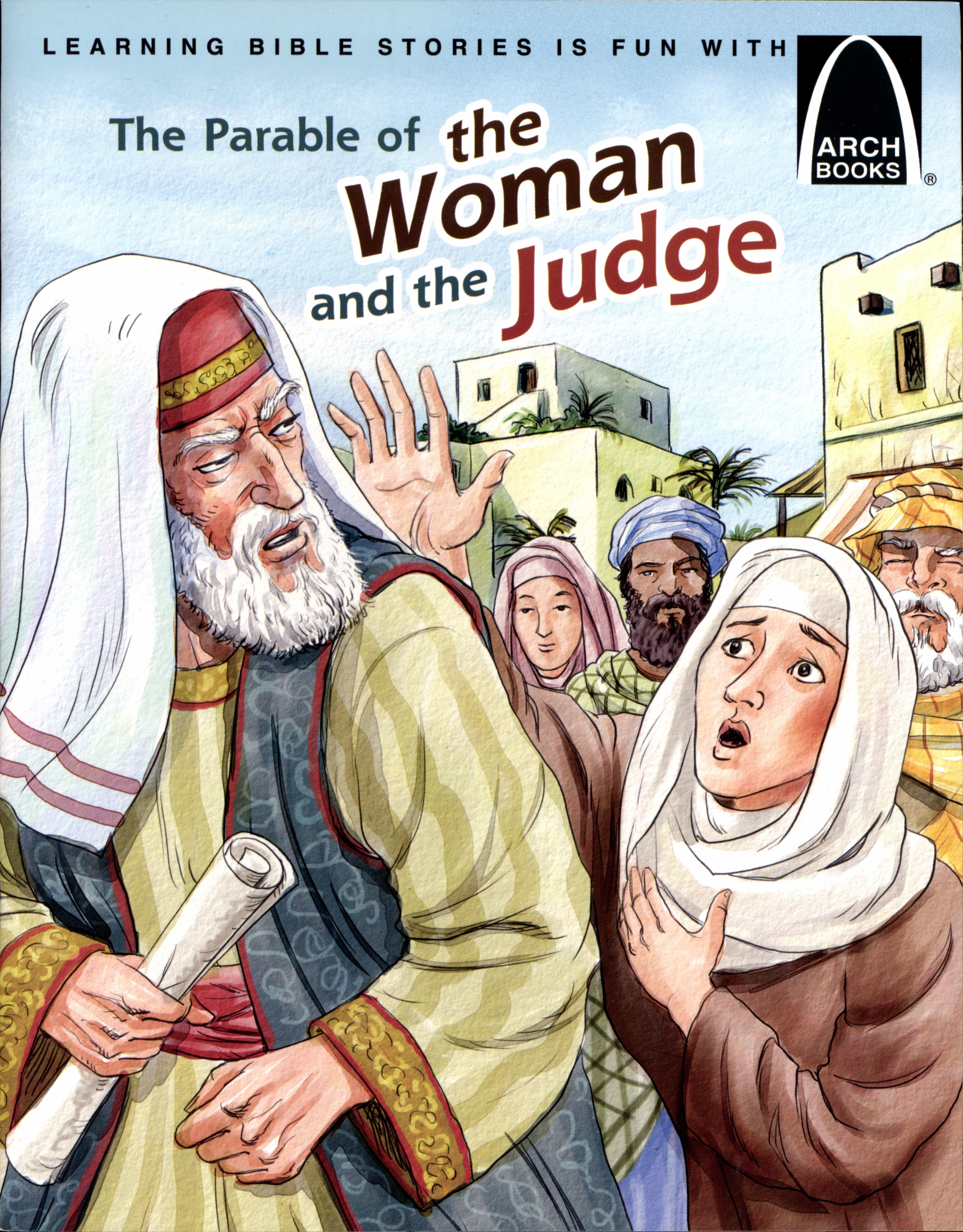 The Parable of the Woman and the Judge (Arch Books Series)