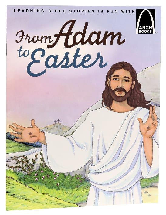 From Adam to Easter (Arch Books Series)