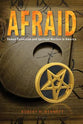 Afraid: Demon Possession and Spiritual Warfare in America