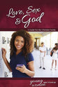 Love, Sex & God (Girls 14+) (Learning About Sex Series)