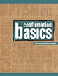 Confirmation Basics (& Expanded Edition)