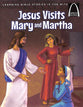 Jesus Visits Mary and Martha (Arch Books Series)