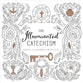 Illuminated Catechism, the - Doodle. Journal. Reflect. (Adult Coloring Books Series)