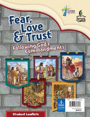 Fear, Love & Trust: Following God's Commandments Student Leaflet