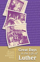 Great Days in the Life of Luther