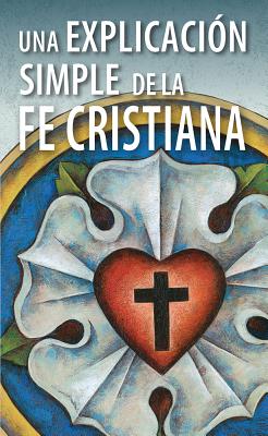 Explicacion Simple De La Fe Cristiana, Una a Simple Explanation of Christianity (20 Pack)