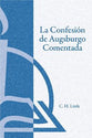 Confesion De Augsburgo Comentada, La (The Augsburg Confession Explained Or Commented) (Spanish)