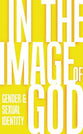 In the Image of God: Gender & Sexual Identity (20 Pack)