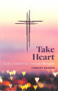 Take Heart: God's Comfort For Anxious Thoughts