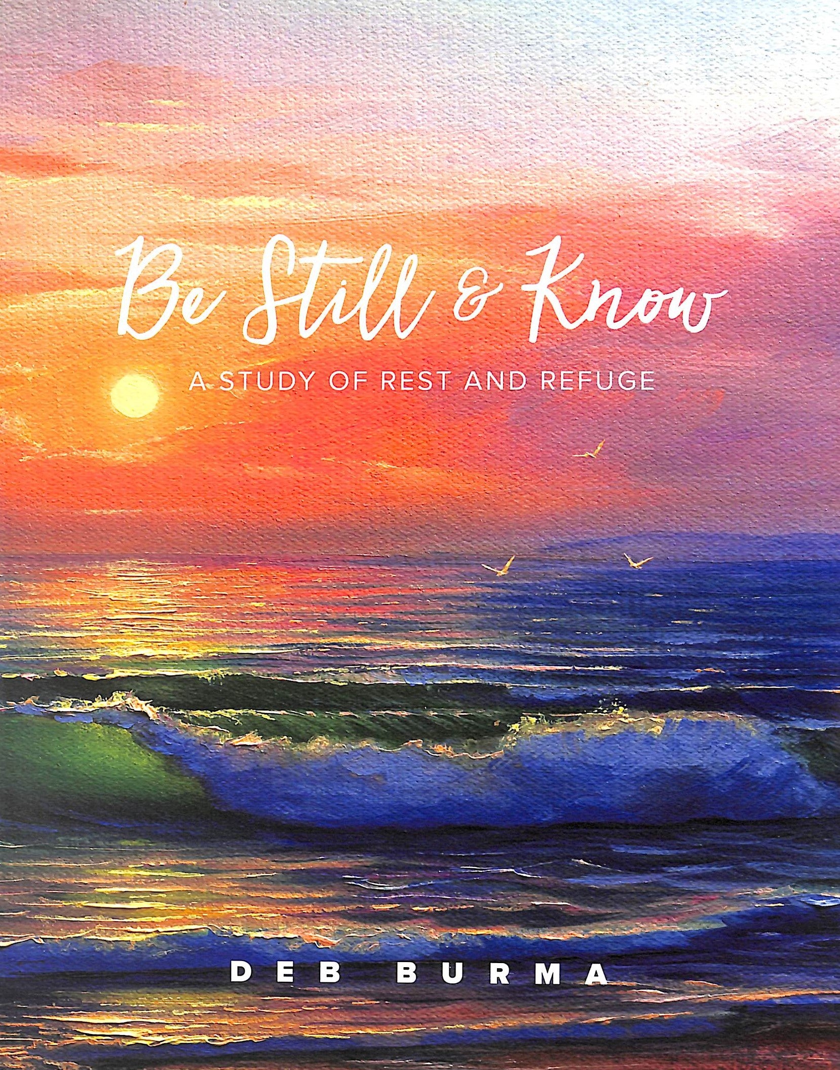 Be Still and Know: A Study of Rest and Refuge (8 Sessions)