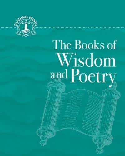 The Books of the Wisdom and Poetry (#03 in Guiding Word Series)