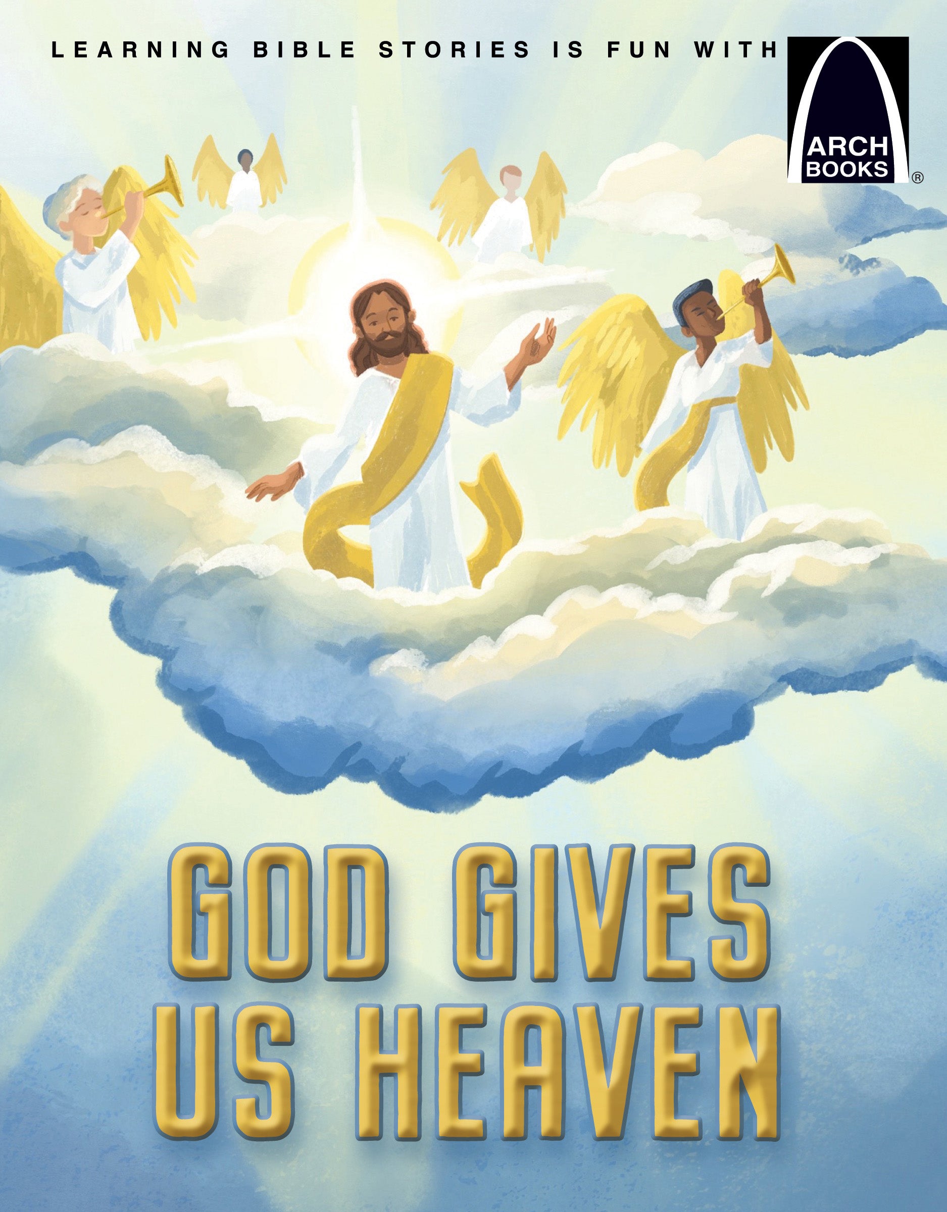 God Gives Us Heaven (Arch Books Series)