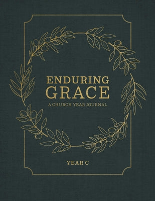 Enduring Grace (Year C): A Church Year Journal