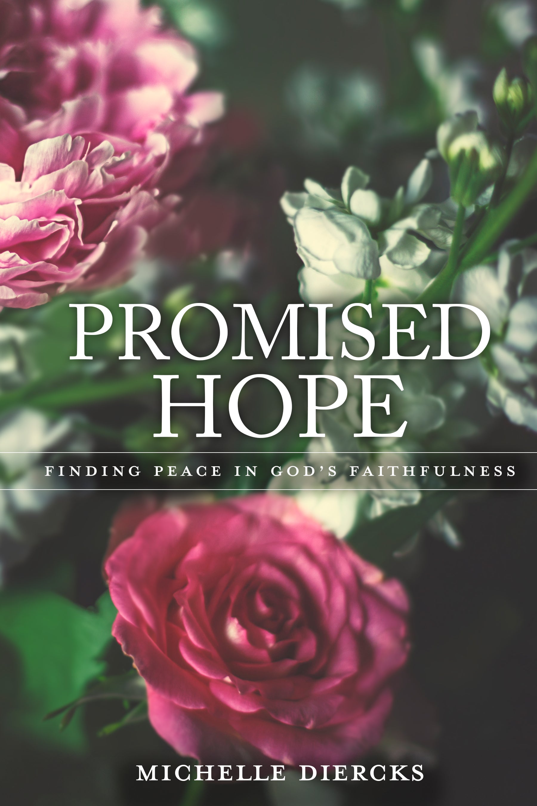 Promised Hope: Trusting in God's Faithfulness (8-week Bible Study)