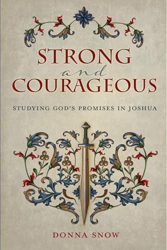 Strong and Courageous: Studying God's Promises in Joshua (8 Lessons)