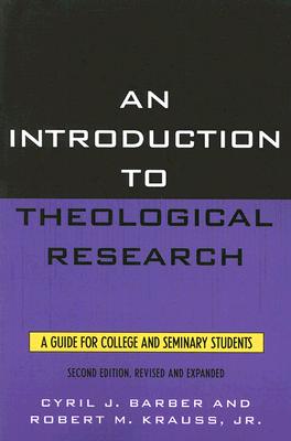 An Introduction to Theological Research (2nd Edition)