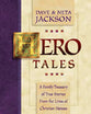 Hero Tales #01: A Family Treasury of True Stories From the Lives of Christian Heroes