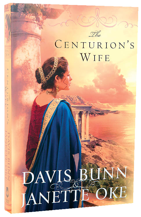 The Centurion's Wife (#1 in Acts Of Faith Series)