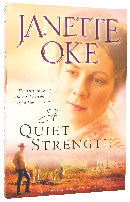 A Quiet Strength (#03 in Prairie Legacy Series)
