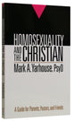 Homosexuality and the Christian: A Guide For Parents, Pastors and Friends