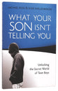 What Your Son Isn't Telling You