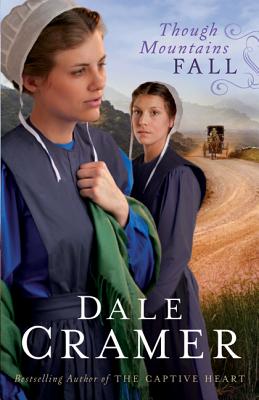 Though Mountains Fall (#03 in Daughters Of Caleb Bender Series)