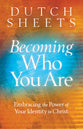 Becoming Who You Are: Embracing the Power of Your Identity in Christ (Originally Titled Roll Away Your Stone)