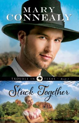 Stuck Together (#03 in Trouble In Texas Series)