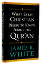 What Every Christian Needs to Know About the Qur'an