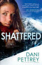 Shattered (#02 in Alaskan Courage Series)