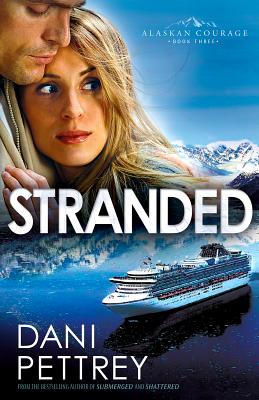 Stranded (#03 in Alaskan Courage Series)