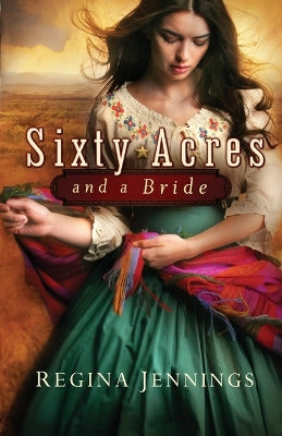 Sixty Acres and a Bride (#01 in Ladies Of Caldwell County Series)