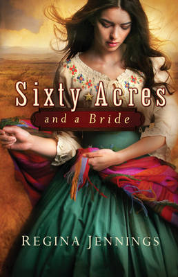 Sixty Acres and a Bride (#01 in Ladies Of Caldwell County Series)