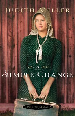 A Simple Change (#02 in Home To Amana Series)