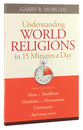Understanding World Religions in 15 Minutes a Day
