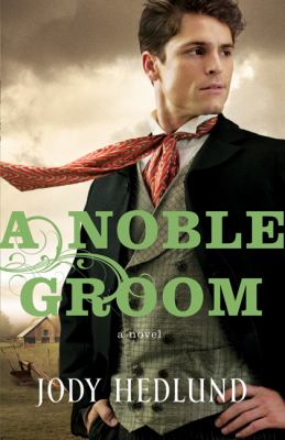 A Noble Groom (#02 in Michigan Brides Collection)